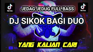 DJ SIKOK BAGI DUO FULL BASS | GOYANG PARGOY | DJ TIKTOK TERBARU 2022