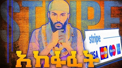 Stripe Fully Verified አካፋፈት 2024 || How to create Stripe account for unsupported Country