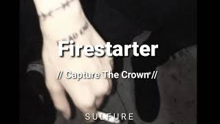 Firestarter - Capture The Crown Traducción Al Español