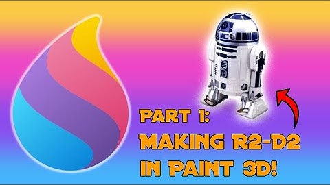 Building R2-D2 using Paint 3D!! Part 1: The Main Body!