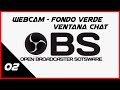 Tutorial #02 | OBS /  Fuentes de transmisión - 👨‍🎓 webcam fondo verde, ventana chat de youtube