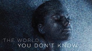 The World You Don't Know - Motivational Video