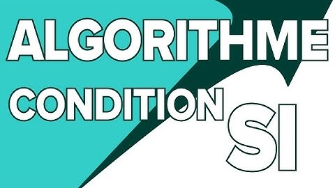 Algorithme - Condition Si - Mathrix