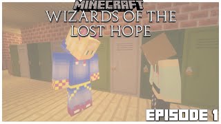 The Day We Met | Wizards of the Lost Hope (Episode 1) | Minecraft Machinima/Roleplay