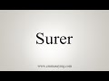 How to say surer