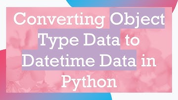 Converting Object Type Data to Datetime Data in Python