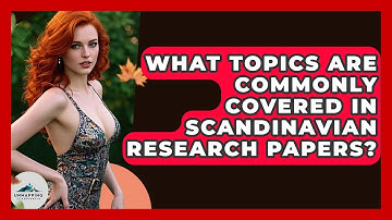 What Topics Are Commonly Covered in Scandinavian Research Papers? - Unmapping Scandinavia