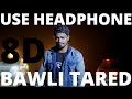 Bawli Tared : Sumit Goswami | Vicky Kajla | AmanRaj Gill | Mejor 8D Music