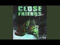 Close Friends