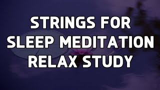 Strings for SLEEP 😴, 1 Hour of Beautiful strings for MEDITATION 🧘🏽‍♀️, RELAX💆🏽‍♂️, STUDY👩🏽‍🏫