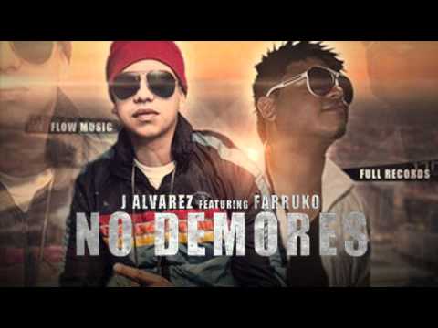 J Alvarez ft Farruko - No Demores (Oficial) REGGAETON 2012