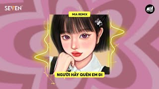 Người Hãy Quên Em Đi (Mia Remix) - Đào Minh Anh Cover ♫ Audio Lyric Video