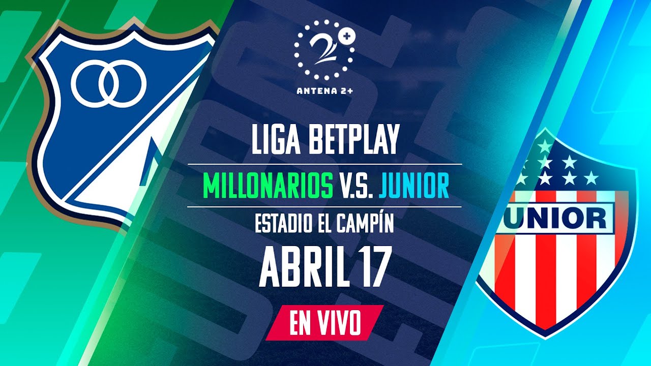 EN VIVO | MILLONARIOS VS. JUNIOR - LIGA BETPLAY I 2024 - YouTube