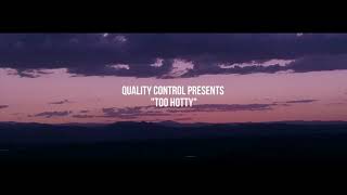 Quality Control Ft Quavo Offset & Takeoff - Too Hotty ( Bass Boosted)