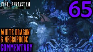 Dragons & Dragoons: Final Fantasy XVI Walkthrough Part 65 - White Dragon & Necrophobe Boss Battles