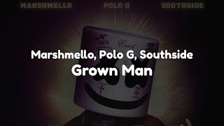 Marshmello, Polo G & Southside - Grown Man (Clean - Lyrics) Resimi