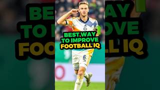 The Best Way To Improve Your Football Iq
