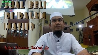 ( Dosa ke-9) JUAL BELI DI MASJID - Ustaz Muamar Ma'ruf