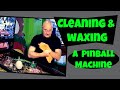 Pinballorama #5 - Pinball Playfields: Routine Cleaning and Waxing