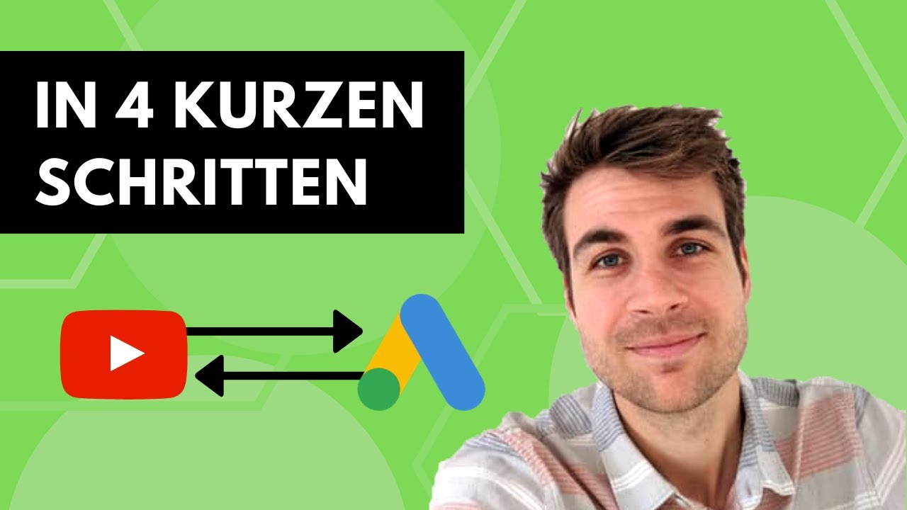 Google Ads (AdWords) Konto mit YouTube Kanal Verbinden