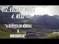 ⛺️ "A Kegyetlen Kühtai & Innsbruck" | Ötz-völgyi Alpok 4. | Kerékpártúra🚴‍♂️