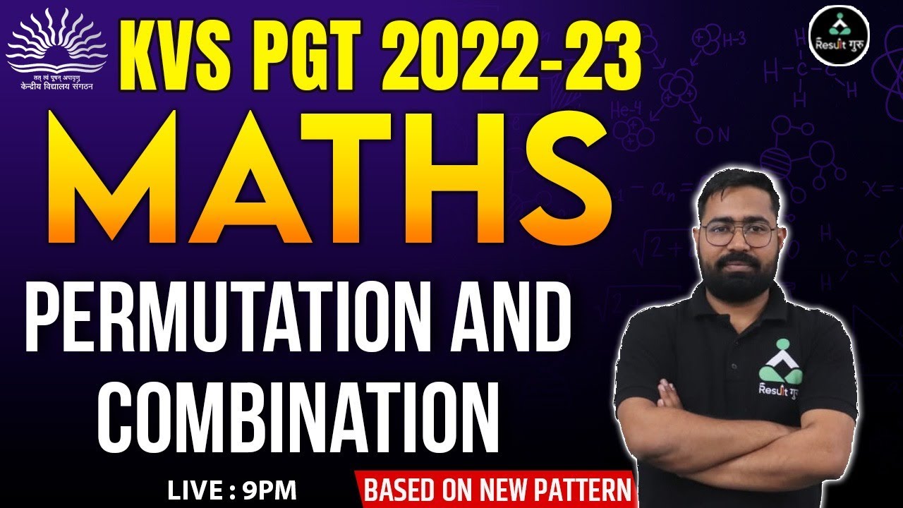 (Class-22) Permutation & Combination | Maths | KVS PGT 2022-23 | Gyan ...
