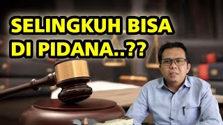 PASANGAN SELINGKUH BISA DILAPORKAN / DIPIDANA