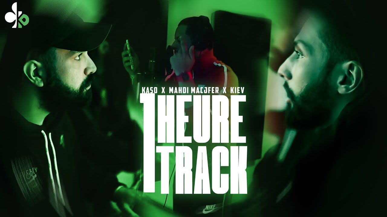 1 Heure 1 Track X Kaso X Mahdi Machfer X Kiev Beats