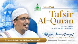 🔴Tafsir Al Qur'an | Q.S Muhammad : 30 | Ustadz Umar bin Husein Assegaf | 29/8/2026