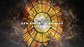 Vale Montes - Ven Espíritu de Dios (Official Lyric Video)