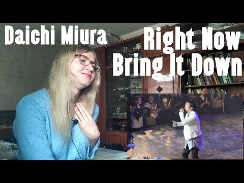 三浦大知 (Daichi Miura) - Right Now + Bring It Down |Fancam Reaction|