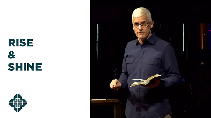 Rise & Shine | Ephesians 5:8-17 | David Daniels | Central Bible Church