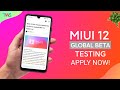MIUI 12 GLOBAL BETA UPDATE TESTING Opened Apply Now for testing