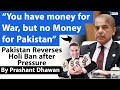 Pakistan says West has money for War but not for Pakistan | Holi ban Reversed under pressure