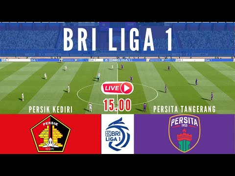 🔴 LIVE PERSIK KEDIRI vs PERSITA TANGERANG - PERTANDINGAN BRI LIGA 1 PEKAN KE-32