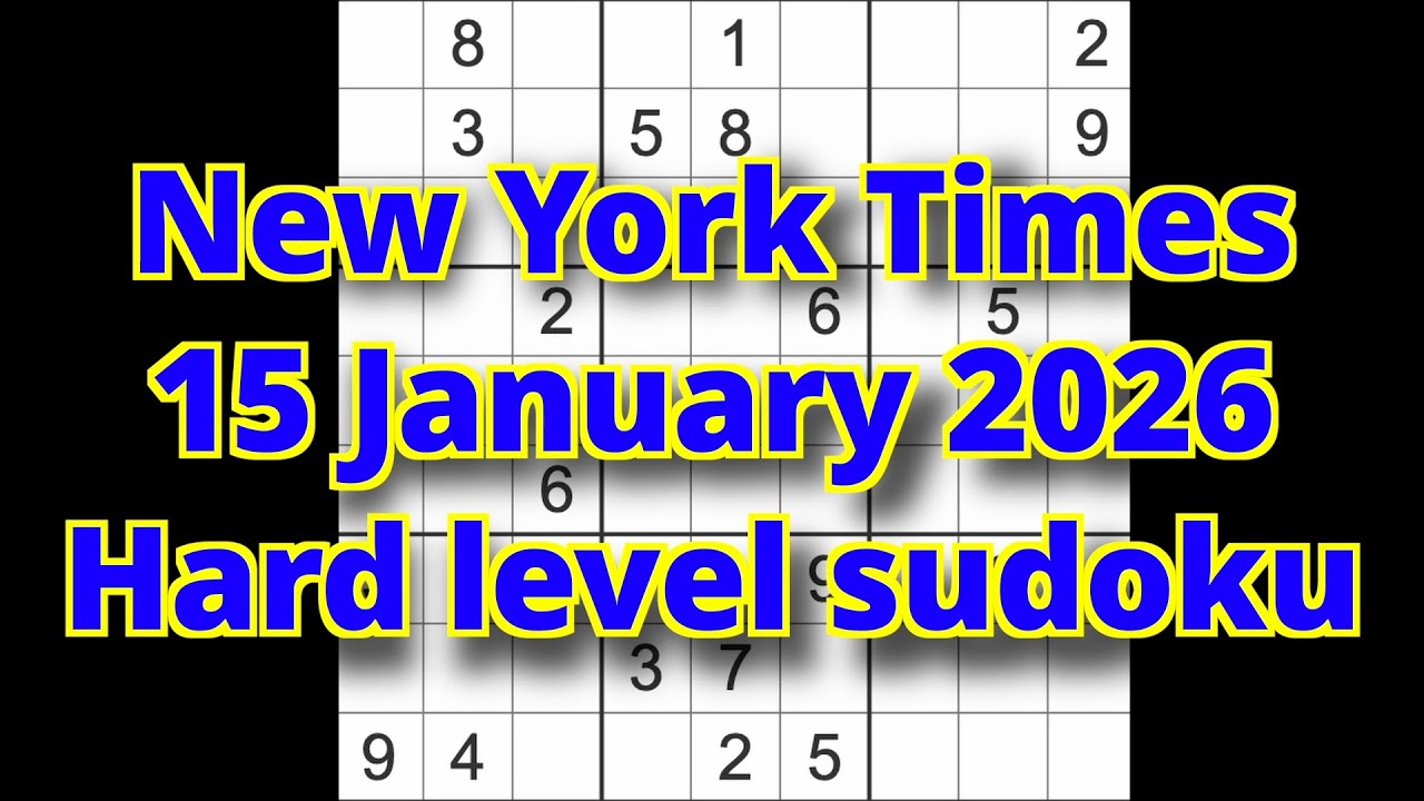 Sudoku solution – New York Times 15 January 2026 Hard level