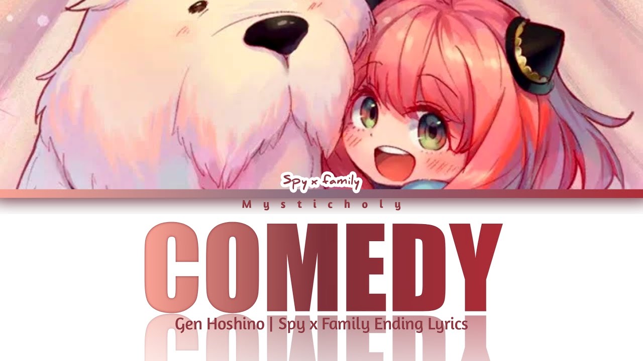 SPYFAMILYEnding  Comedy by Gen Hoshino  Lyrics