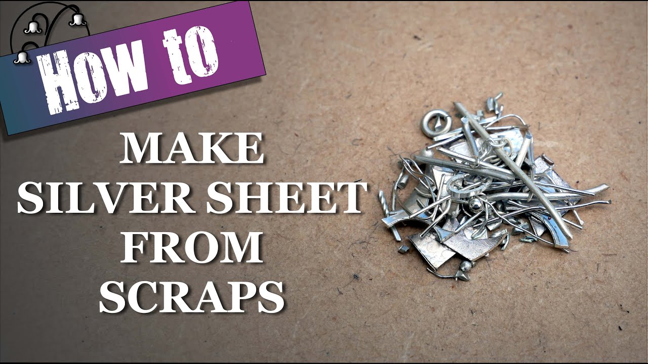 Making silver sheet from scraps 