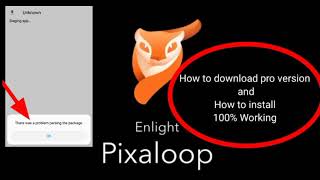 How to download Pixaloop Apps । Pixaloop Apps।