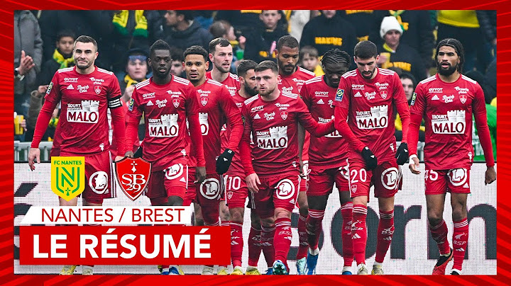 Nantes 0-2 Brest : Le résumé et les buts 🔴⚪