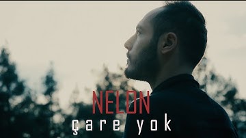 Nelon – Çare Yok (Official Video)