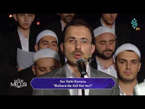 Ser İlahi Korosu | Buhara'da Gül Var mı