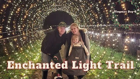Vlogmas Day 6: Exploring the Magical Enchanted Light Trail ✨🎄