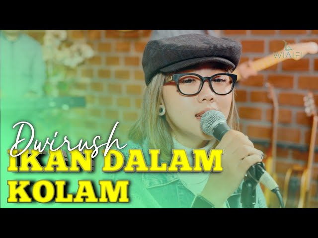 IKAN DALAM KOLAM- Dwirush Feat.Wiaifi Music (Live Cover) class=