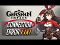 Genshin Impact – Connection Failed Error Fix - [2024]