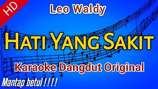 Karaoke Dangdut Tanpa Vocal Leo Waldy - Hati Yang Sakit | Enak untuk Bernyanyi dan Menghibur Hati.