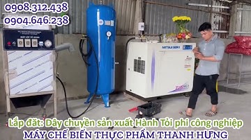 LẮP ĐẶT CẢ BỘ - DÂY CHUYỀN SẢN XUẤT HÀNH TỎI PHI CÔNG NGHIỆP TẠI VĨNH LỘC B, QUẬN BÌNH TÂN, TP HCM