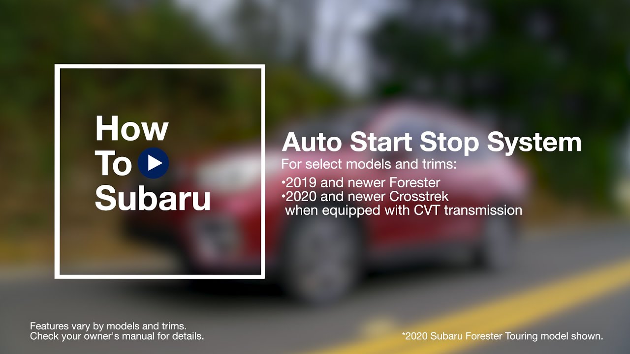 How to Use Your Subaru Vehicles Auto Start Stop Feature