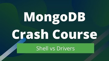 MongoDB Crash Course - Shell vs Drivers (Quick Overview)