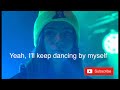 Dancing by Myself- Gabriela Bee (Lyrics)